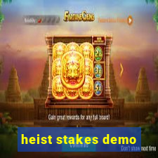 heist stakes demo